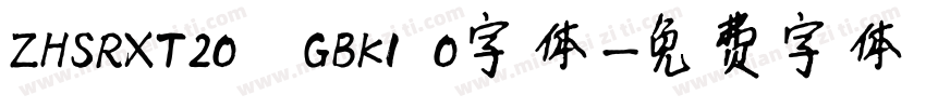 ZHSRXT20  GBK1 0字体字体转换